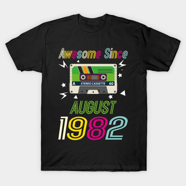 Funny Birthday Quote, Awesome Since August 1982, Retro Birthday T-Shirt by Estrytee